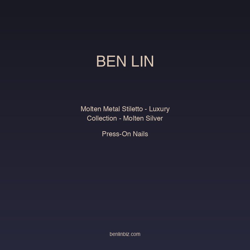 Ben Lin Molten Metal Stiletto — Luxury Collection - Molten Silver