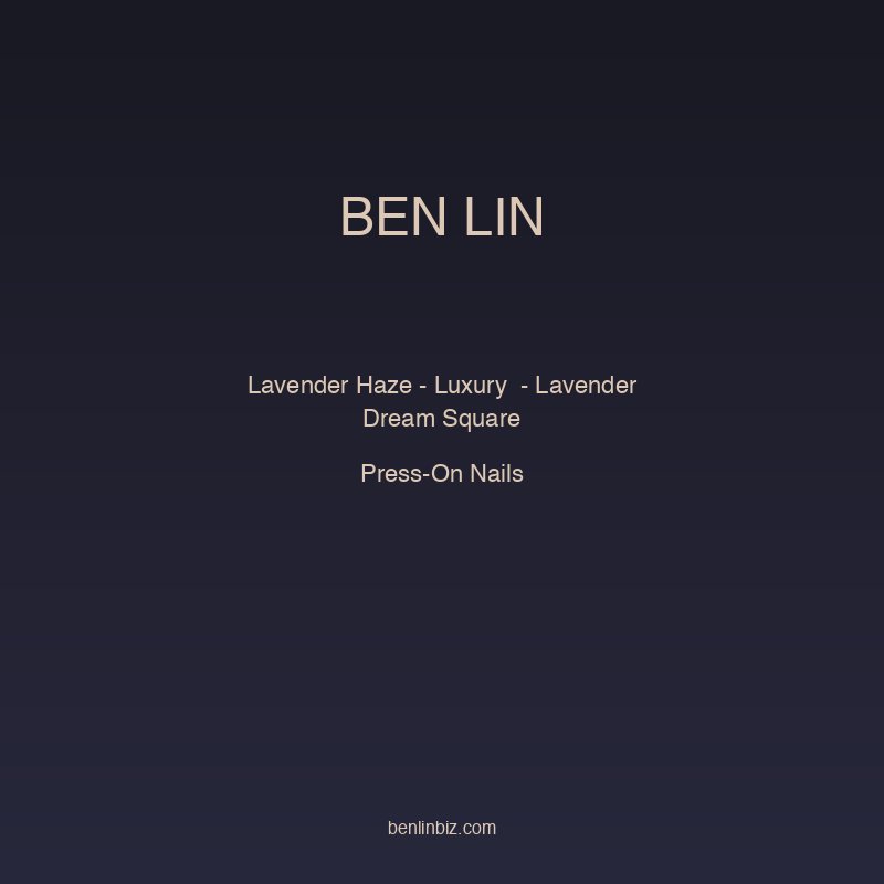 Ben Lin Lavender Haze - Luxury Press-On Nails - Lavender Dream Square